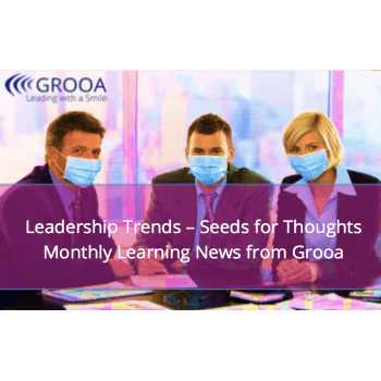 Grooa Newsletter: Leadership Trends - seeds for thoughts - march 2021